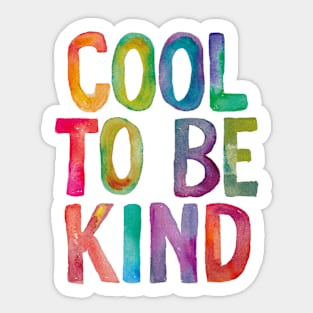 Cool To Be Kind in Rainbow Watercolors Sticker